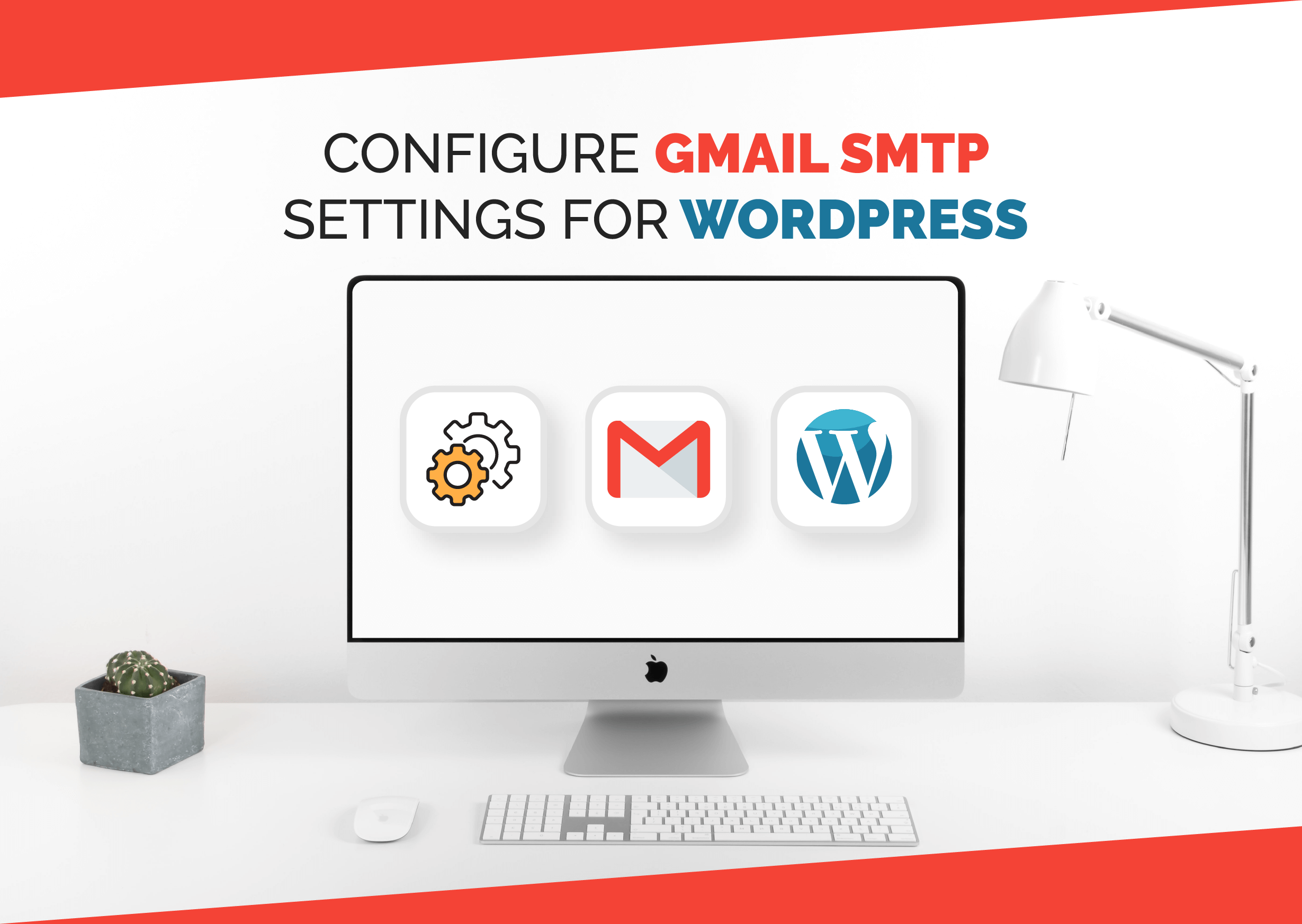 Configure GMAIL SMTP Settings For WordPress| A Complete Solution